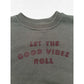 Let the Good Vibes Roll Sweatshirt
